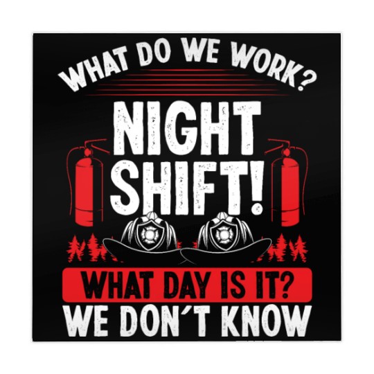 Night Shift Firemen What day is it Firefighter Mahjong Mats