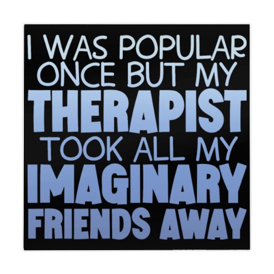 My Therapist Took All My Imaginary Friends Away 4 Mahjong Mats