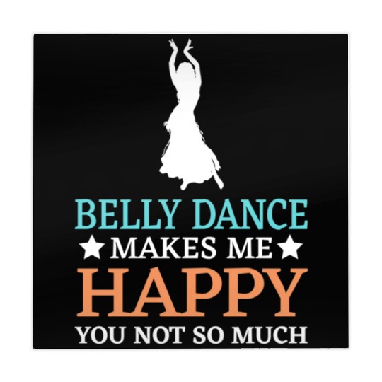 Belly Dance Makes Me Happy You Not So Much Mahjong Mats