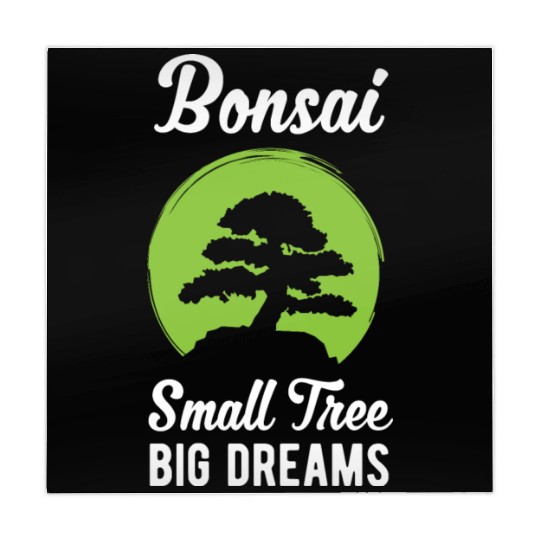 Funny Bonsai Small Tree Big Dreams Funny Quote Mahjong Mats