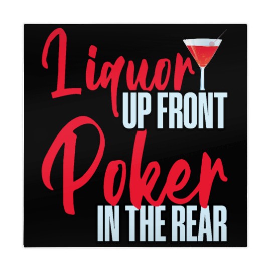 Liquor Up Front, Poker In The Rear 4 Mahjong Mats