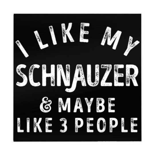 I Like My Schnauzer and Maybe 3 People Distress Vi Mahjong Mats
