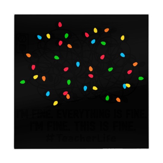 I'M Fine Everything Is Fine I'M Fine Teacher Life Mahjong Mats