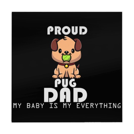 Proud Pug Dad My Baby Is My Everyhting Pugfather P Mahjong Mats