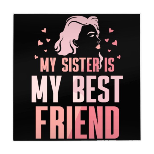 My Sister Is My Best Friend Sisters Friendship Mahjong Mats