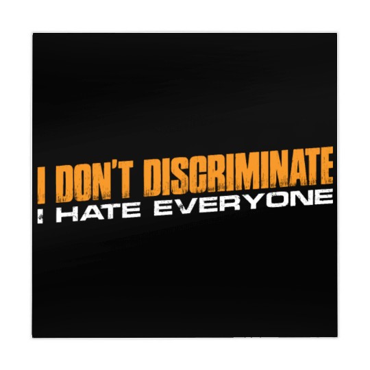 I Don't Discriminate I Hate Everyone 11 Mahjong Mats