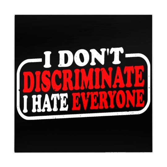 I Don't Discriminate I Hate Everyone 10 Mahjong Mats