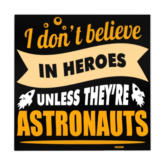 I believe in heroes when they are astronauts Mahjong Mats