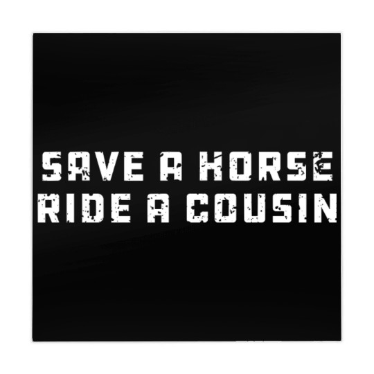 Joke Save a Horse Ride A Cousin Hillbilly Redneck Mahjong Mats