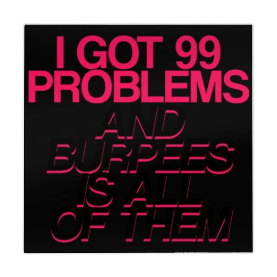 I Got 99 Problems And Burpees Is All Of Them 2 Mahjong Mats