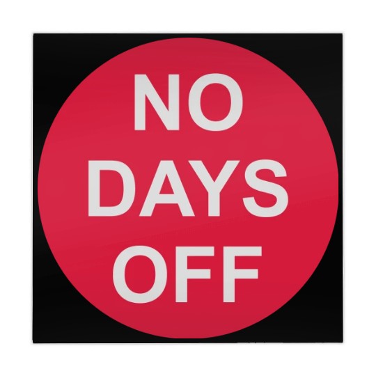 no days off quote Mahjong Mats