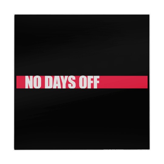 no days off quote Mahjong Mats