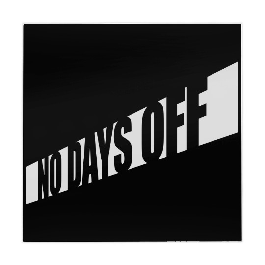 no days off quote Mahjong Mats