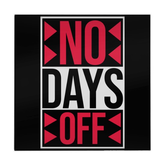 no days off quote Mahjong Mats