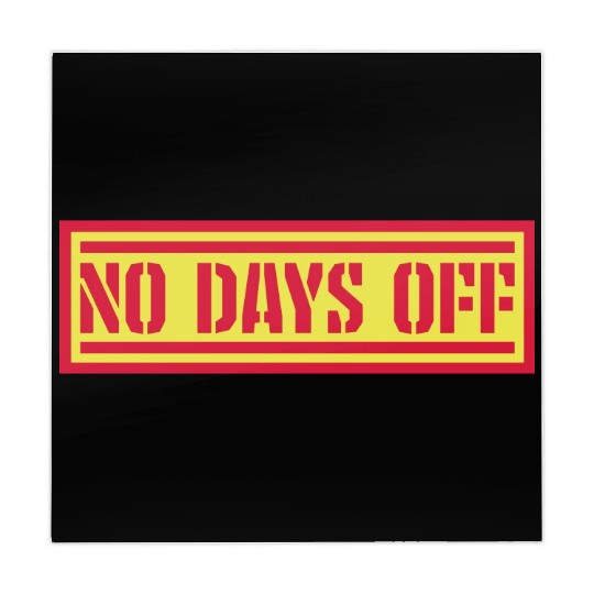 no days off quote Mahjong Mats