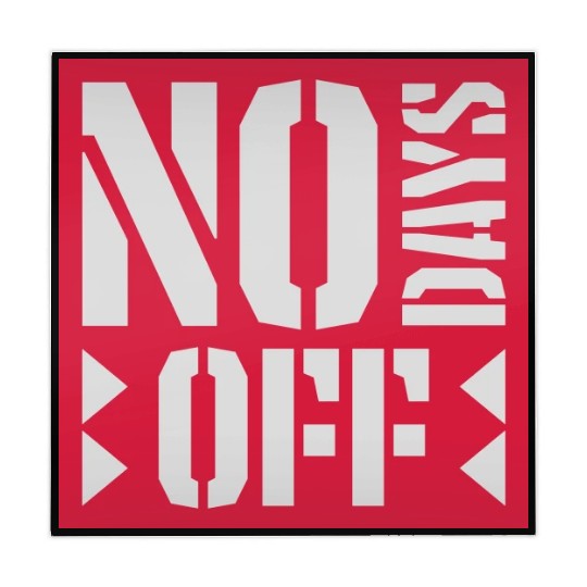 no days off quote Mahjong Mats