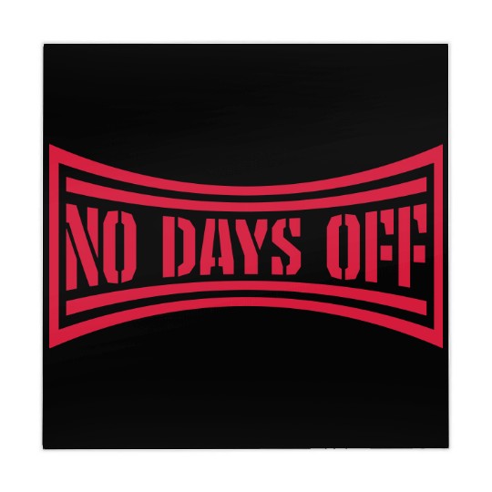 no days off quote Mahjong Mats