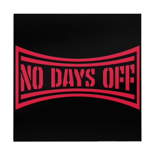 no days off quote Mahjong Mats