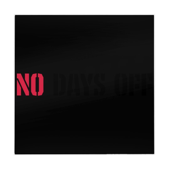 no days off quote Mahjong Mats