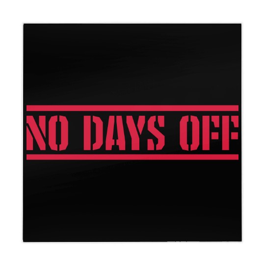 no days off quote Mahjong Mats