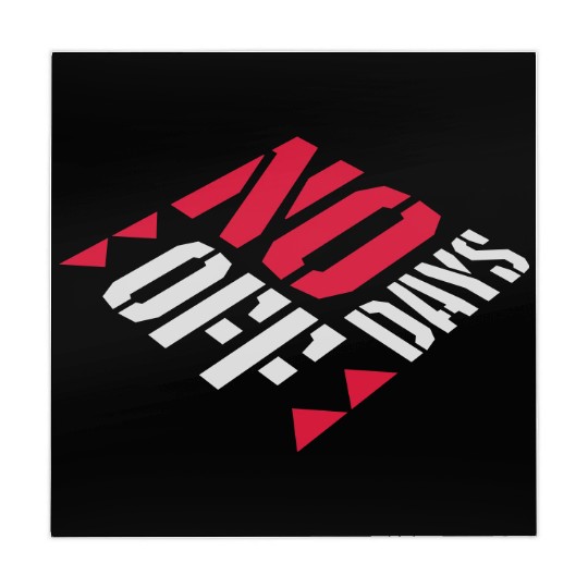 no days off quote Mahjong Mats