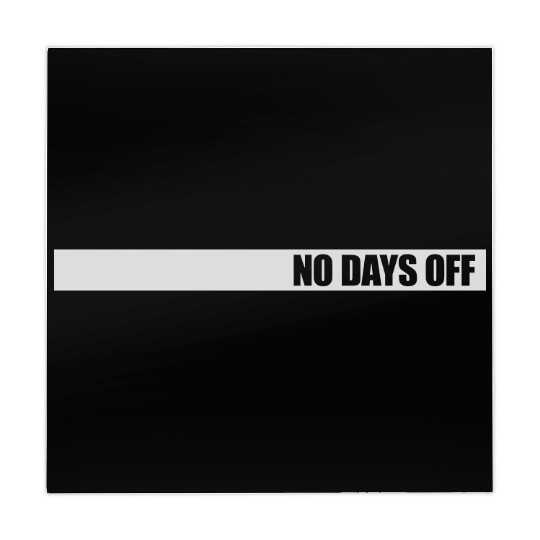 no days off quote Mahjong Mats