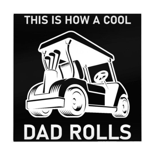 This is how a cool dad rolls - Golf Mahjong Mats