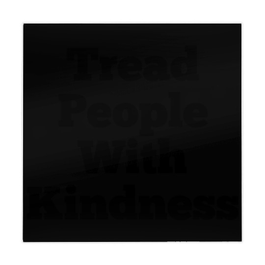 Tread People With Kindness Mahjong Mats