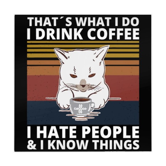 That s What I Do I Drink Coffee I Hate People And Mahjong Mats