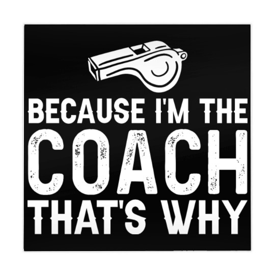 Because I'm The Coach That's Why Funny Coach Mahjong Mats