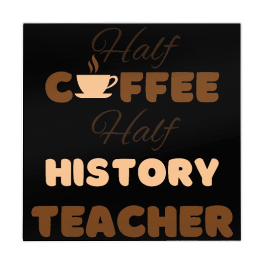 Half coffee half history teacher funny brown text Mahjong Mats