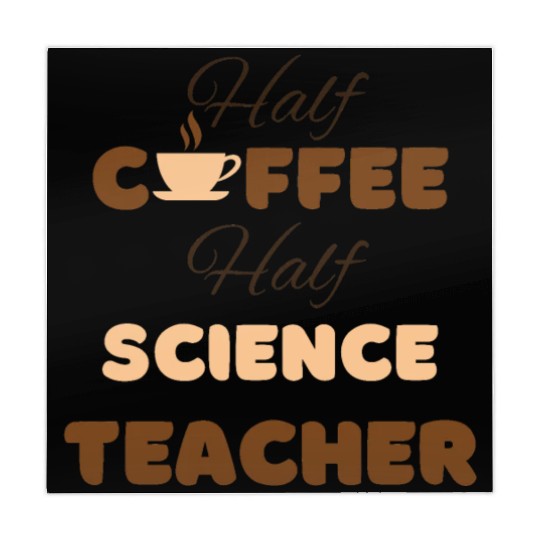 Half coffee half science teacher funny brown text Mahjong Mats