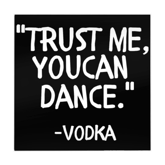 Trust me you can Dance vodka Mahjong Mats