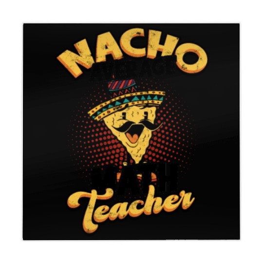Nacho Average Math Teacher - mathematical Mahjong Mats