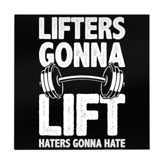 Lifters Gonna Lift, Haters Gonna Hate - Funny Gym Mahjong Mats