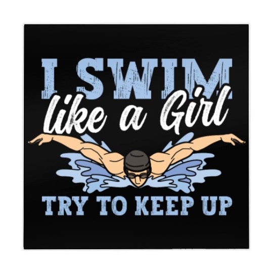 Swimmer Swimming I Swim Like A Girl Try To Keep Up Mahjong Mats