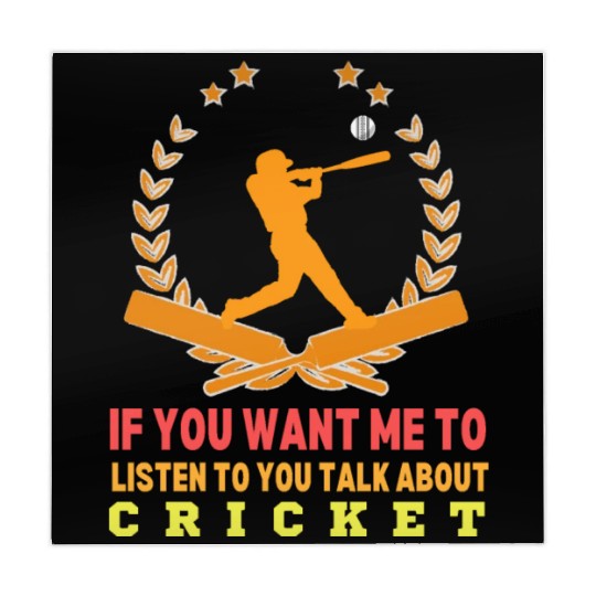 If You Want Me To Listen To You Talk About Cricket Mahjong Mats