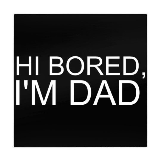 Hi Bored I m Dad Mahjong Mats