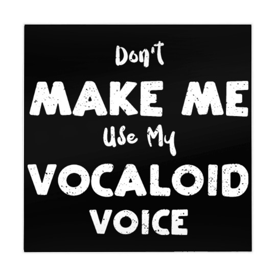 Don't Make Me Use My Vocaloid Voice Mahjong Mats