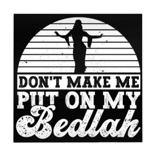 Don't Make Me Put On My Bedlah - Belly Dance Mahjong Mats