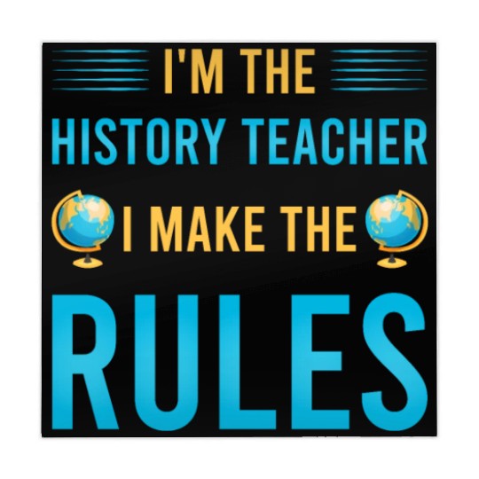 I'm the History Teacher I make the rules Mahjong Mats