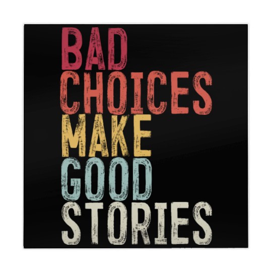 Bad Choices Make Good Stories Mahjong Mats