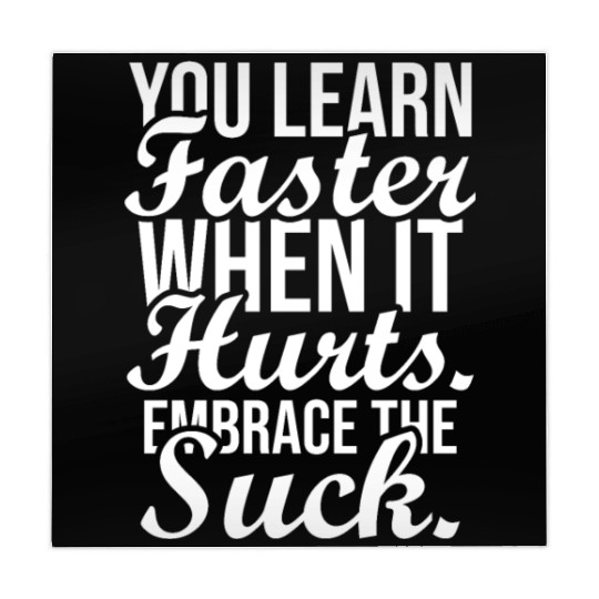 you learn faster when it hurts embrace the suck Mahjong Mats