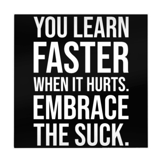 you learn faster when it hurts embrace the suck Mahjong Mats