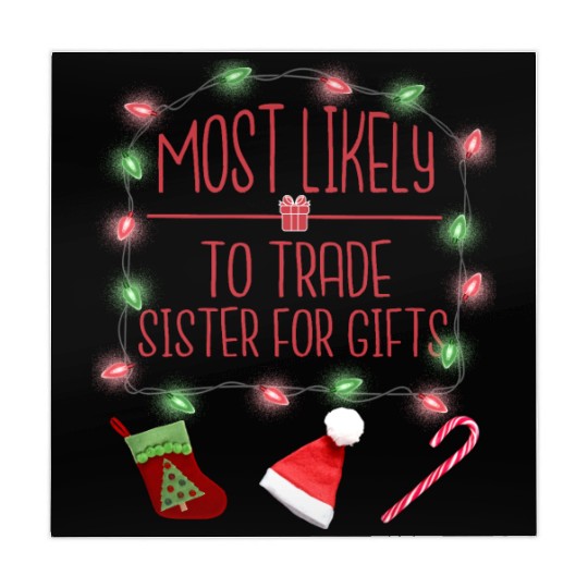 Most Likely To Trade Sister For Gifts Mahjong Mats