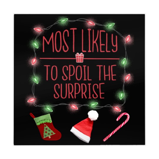 Most Likely To Spoil The Surprise Funny Christmas Mahjong Mats