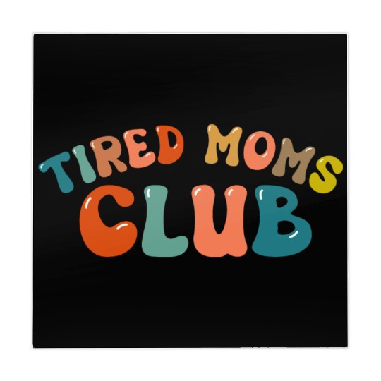 Tired Moms Club - Mother's day Mahjong Mats