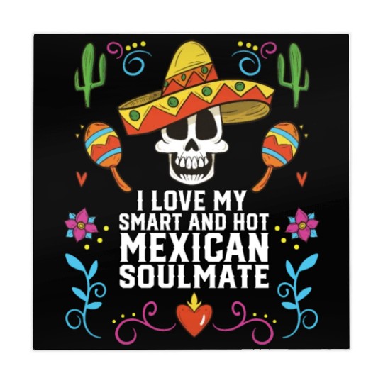 I Love My Smart And Hot Mexican Soulmate Mexico Mahjong Mats