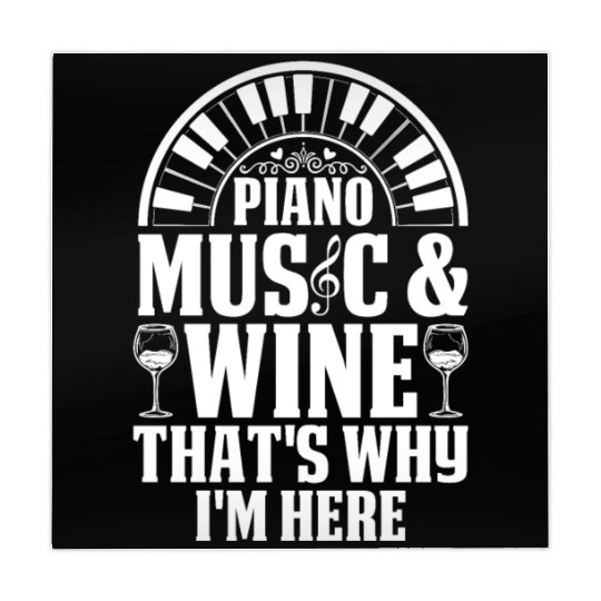 Piano Music & Wine That's Why I'm Here - Keyboard Mahjong Mats