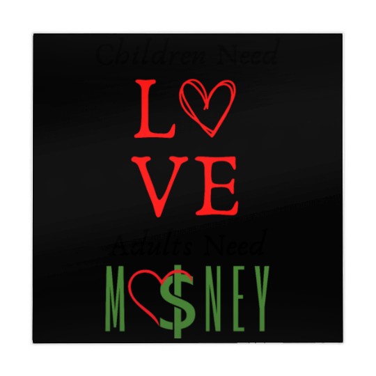 children need love adults need money Mahjong Mats